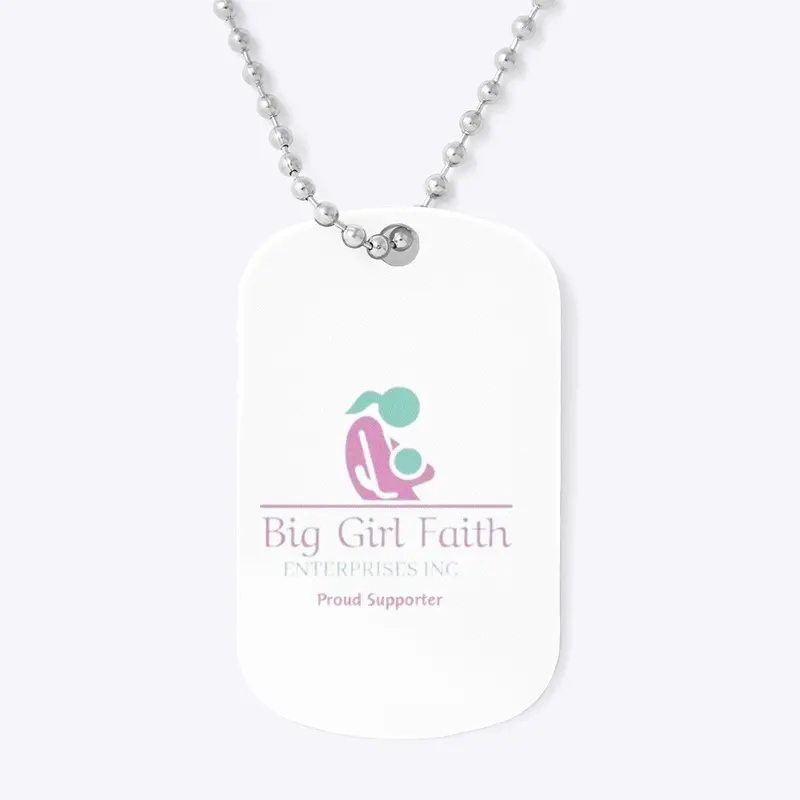 Big Girl Faith Proud Supporter 