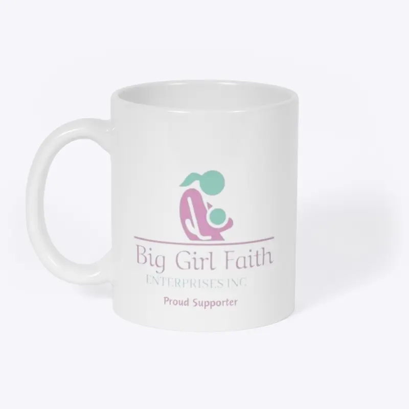 Big Girl Faith Proud Supporter 